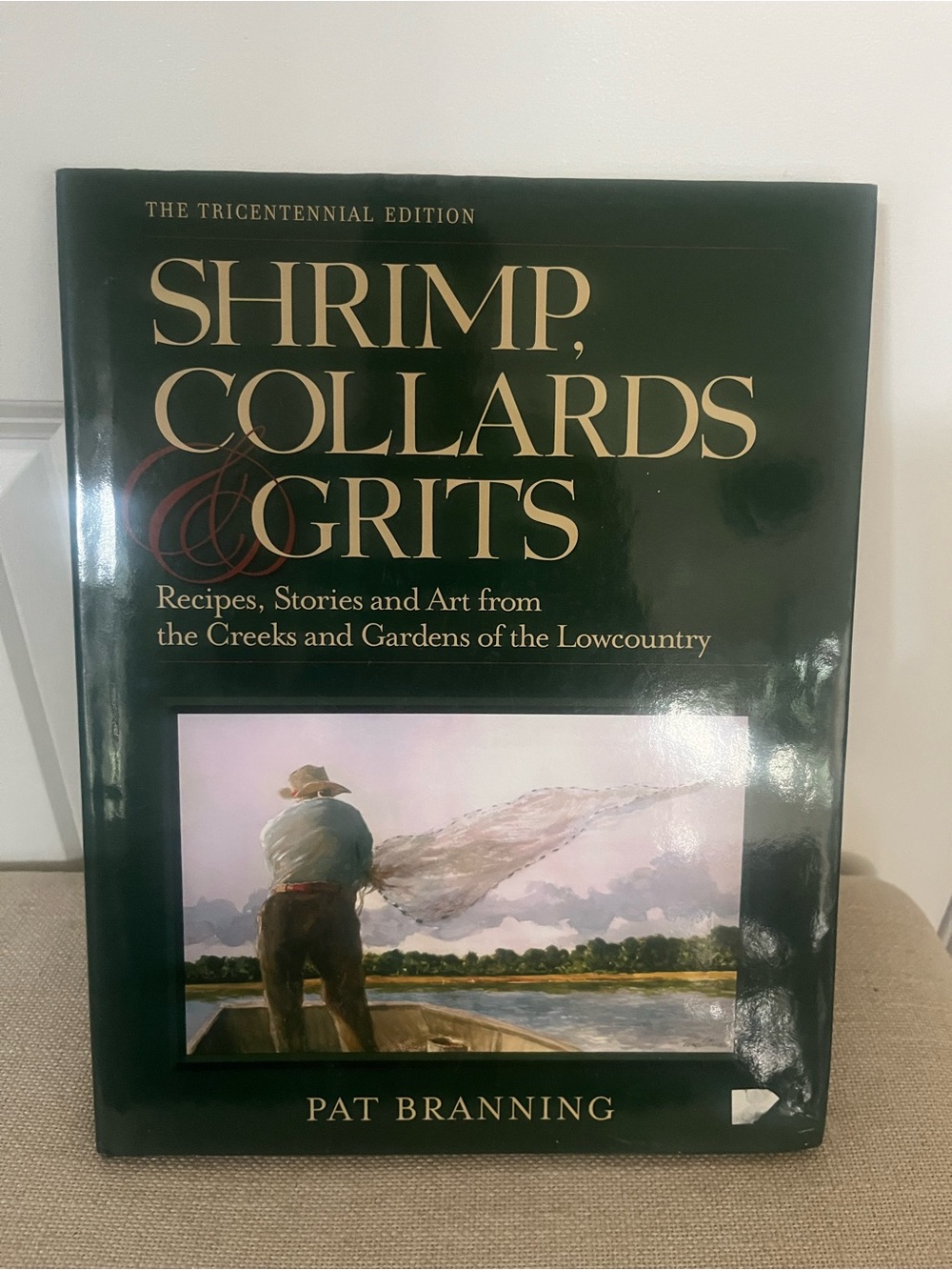 Shrimp, Collards & Grits Recipes, Stories & Art- Tricentennial Edition